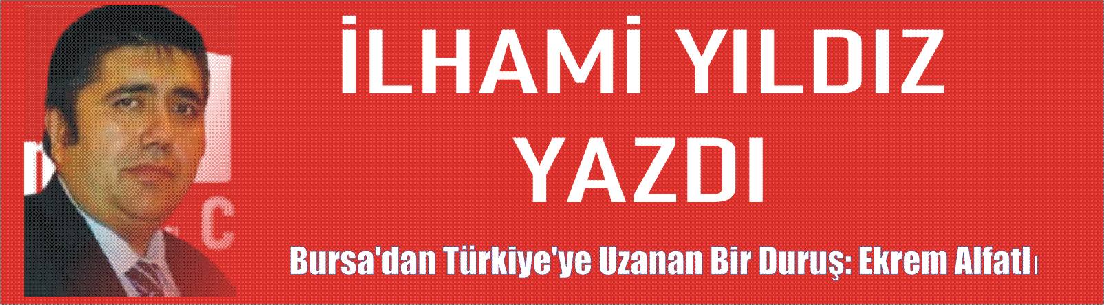 Bursa'dan Türkiye'ye Uzanan Bir Duruş: Ekrem Alfatlı