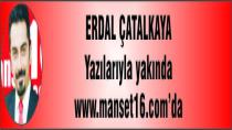 Erdal Çatalkaya yazılarıyla Manşet16'da...